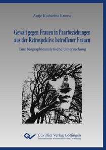 Gewalt gegen Frauen in Paarbeziehungen aus der Retrospektive betroffener Frauen