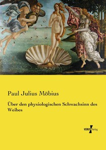 UEber den physiologischen Schwachsinn des Weibes
