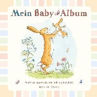 Weißt du eigentlich, wie lieb ich dich hab? Mein Baby-Album