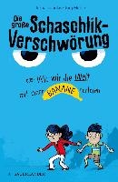 Die große Schaschlik-Verschwörung oder Wie wir die Welt mit einer Banane retteten