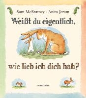 Weißt du eigentlich, wie lieb ich dich hab?