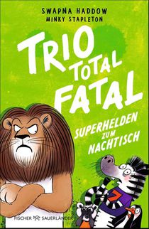 Trio total fatal: Superhelden zum Nachtisch