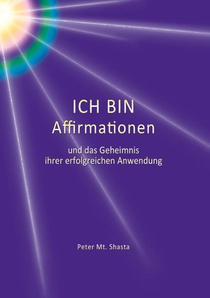 Ich bin Affirmationen und das Geheimnis ihrer erfolgreichen Anwendung