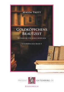 Goldköpfchens Brautzeit