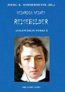 Heinrich Heines Reisebilder. Ausgewahlte Werke II
