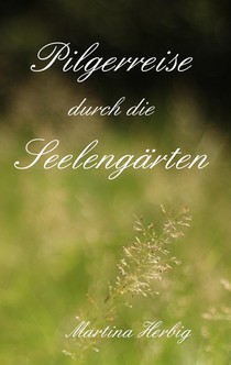 Pilgerreise durch die Seelengarten voorzijde