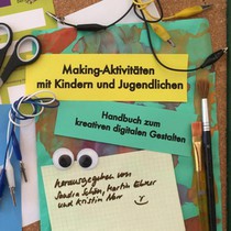 Making-Aktivitäten mit Kindern und Jugendlichen