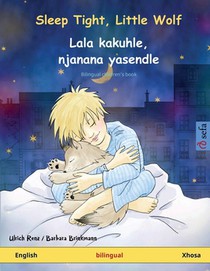 Sleep Tight, Little Wolf - Lala kakuhle, njanana yasendle (English - Xhosa): Bilingual children's book