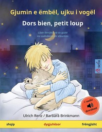 Gjumin e embel, ujku i vogel - Dors bien, petit loup (shqip - frengjisht)