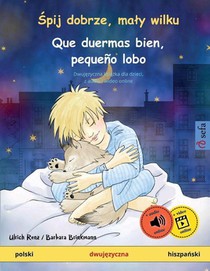 Śpij dobrze, maly wilku - Que duermas bien, pequeno lobo (polski - hiszpański)