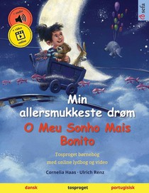 Min allersmukkeste drøm - O Meu Sonho Mais Bonito (dansk - portugisisk): Tosproget børnebog, med online lydbog og video