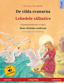 De vilda svanarna - Lebedele sălbatice (svenska - rumanska)