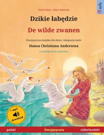 Dzikie labędzie - De wilde zwanen (polski - niderlandzki)
