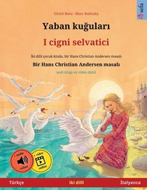 Yaban kuğuları - I cigni selvatici (Turkce - İtalyanca)