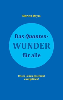Das Quanten-Wunder