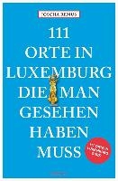 111 Orte in Luxemburg, die man gesehen haben muss