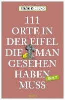 111 Orte in der Eifel, die man gesehen haben muss, Band 02