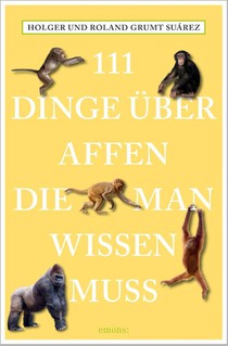 111 Dinge über Affen, die man wissen muss