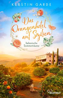 Italienische Sommerträume - Das Orangenhotel auf Sizilien