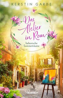 Italienische Sommerträume - Das Atelier in Rom
