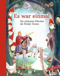 Es war einmal - Die schönsten Märchen der Brüder Grimm voorzijde