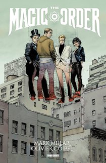 Mark Millar: The Magic Order - Der magische Orden voorzijde