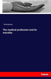 The medical profession and its morality