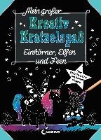 Mein großer Kreativ-Kratzelspaß: Einhörner, Elfen und Feen