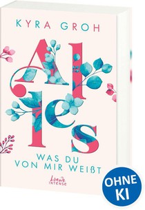 Alles, was du von mir weißt (Alles-Trilogie, Band 2)
