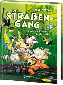 Die Straßengäng (Band 3) - Hochmut kommt vor der Falle