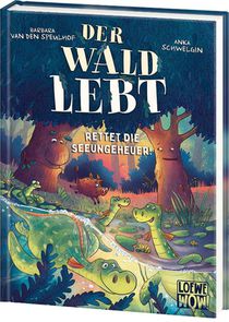 Der Wald lebt! (Band 2) - Rettet die Seeungeheuer!
