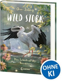 Wild Stork (Band 2) - Das Schicksal des Verräters