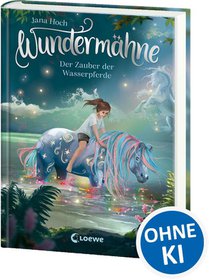 Wundermähne (Band 6) - Der Zauber der Wasserpferde