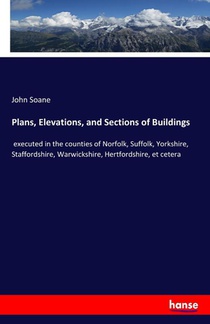 Plans, Elevations, and Sections of Buildings