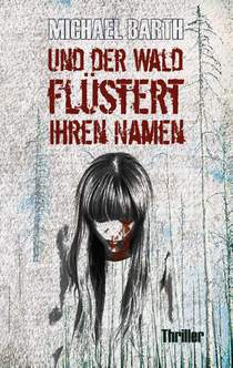 Und der Wald flüstert ihren Namen