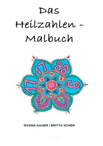 Das Heilzahlen-Malbuch
