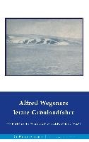 Alfred Wegeners letzte Grönlandfahrt