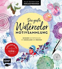 Die große Watercolor-Motivsammlung - 80 Bilder zum Fertigmalen