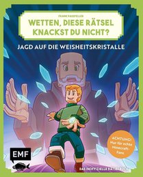 Wetten, diese Rätsel knackst du nicht? - Achtung! Nur für echte Minecraft-Fans (Bd. 1)