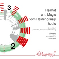 Realitat und Magie vom Heldenprinzip heute