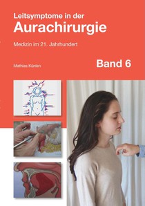 Leitsymptome in der Aurachirurgie Band 6
