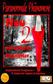 Paranormale Phanomene - Teil 2 - Geschichten, die es nicht geben kann, oder?