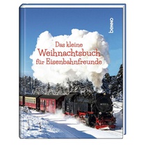 Das kleine Weihnachtsbuch für Eisenbahnfreunde