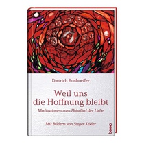 Weil uns die Hoffnung bleibt