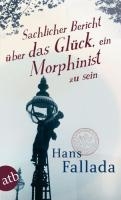 Sachlicher Bericht über das Glück, ein Morphinist zu sein voorzijde