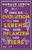 Über die Evolution des Lebens, der Pflanzen und Tiere