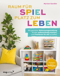 Raum für Spiel, Platz zum Leben