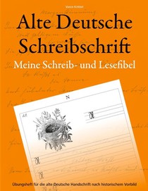 Alte Deutsche Schreibschrift - Meine Schreib- und Lesefibel