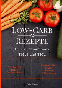 Low-Carb Rezepte fur den Thermomix TM31 und TM5