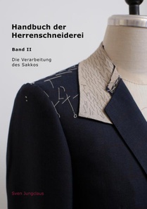 Handbuch der Herrenschneiderei, Band 2 - Die Verarbeitung des Sakkos